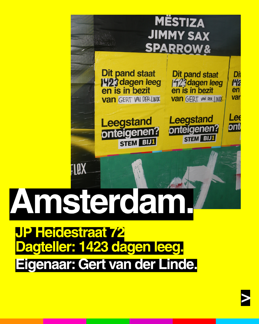 Amsterdam.
JP Heidestraat 72
Dagteller: 1423 dagen leeg.
Eigenaar: Gert van der Linde.